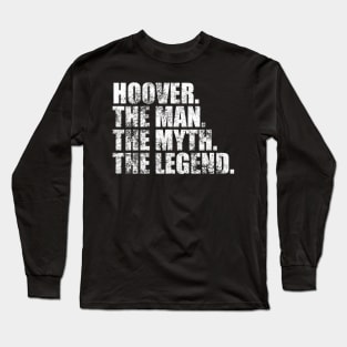Hoover Legend Hoover Family name Hoover last Name Hoover Surname Hoover Family Reunion Long Sleeve T-Shirt